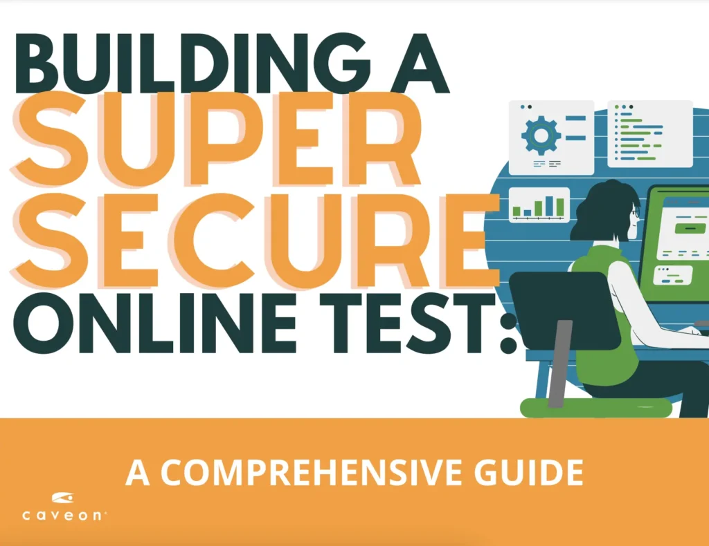 Learn "How To Build Secure Exams" in this ultimate guide resource
