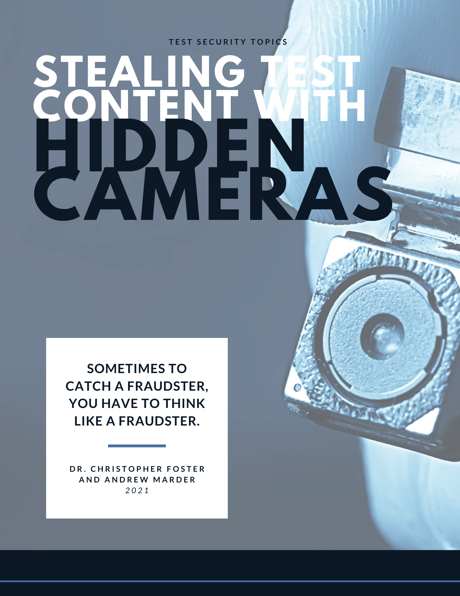 Stealing Test Content with Hidden Cameras: A White Paper